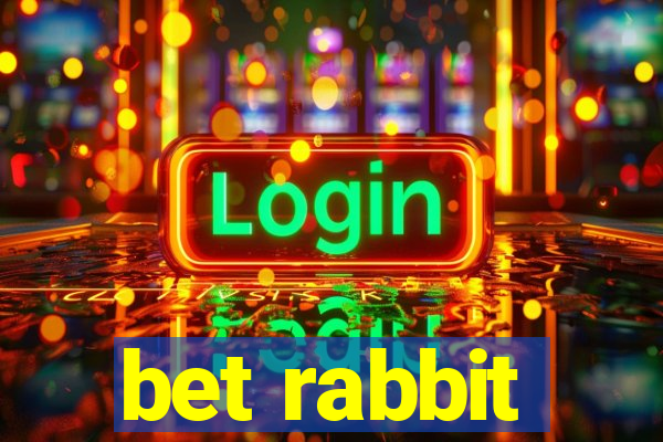 bet rabbit